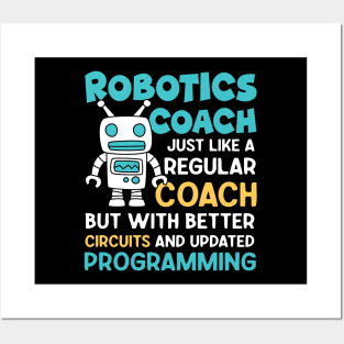 Robotics Coach Just Like a Regular Coach - Robotics Lovers Posters and Art